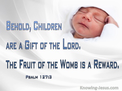 Psalm 127:3 Children Are A Gift From The Lord (blue)